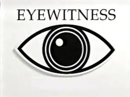 eye-witness