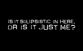 solipsism